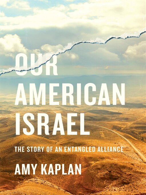 Title details for Our American Israel by Amy Kaplan - Available